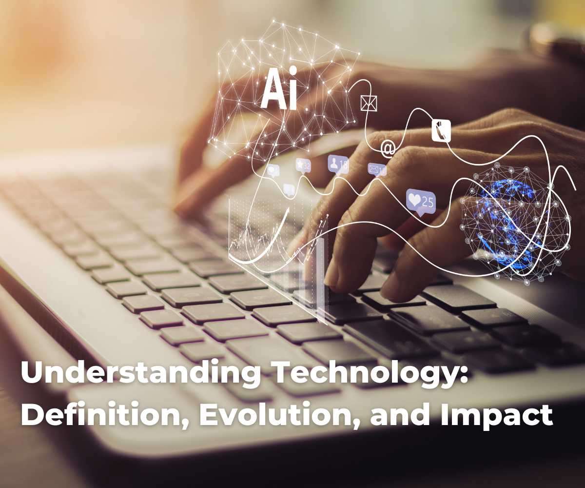 technology-understanding-definition-evolution-and-impact