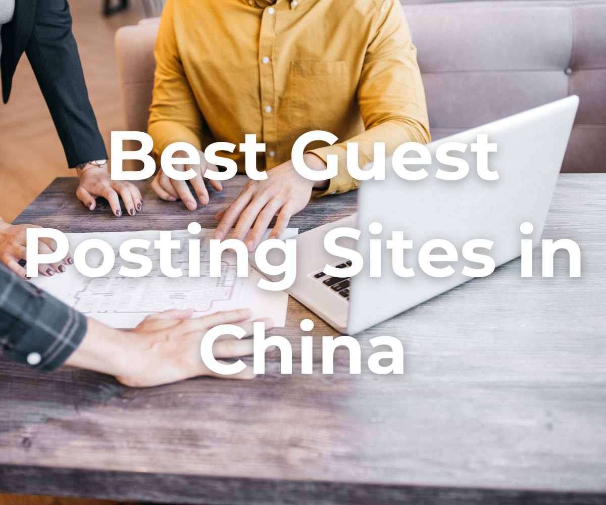 best-guest-posting-sites-in-china