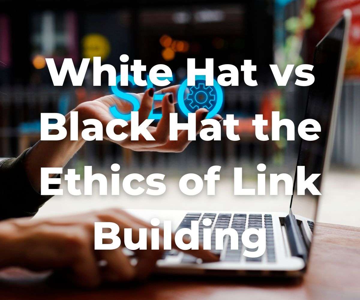 white-hat-vs-black-hat-the-ethics-of-link-Building